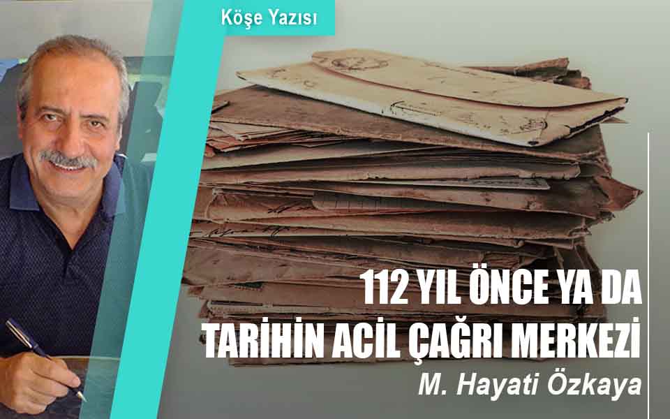 112 YIL ÖNCE YA DA TARİHİN ACİL ÇAĞRI MERKEZİ